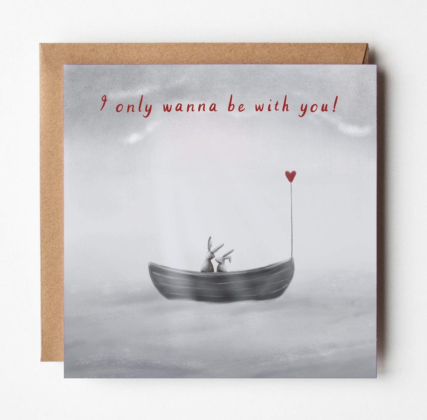 I Only Wanna Be With You Rabbits Greeting Card