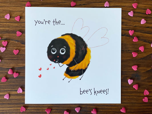 You're the Bee's Knees Greeting Card